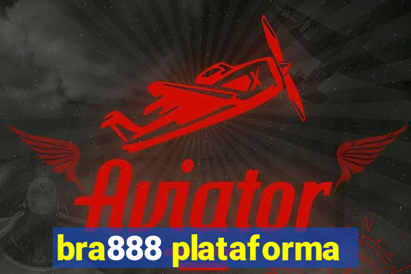 bra888 plataforma